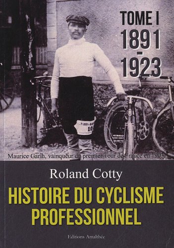 Télécharger Histoire du cyclisme professionnel - Tome 1 PDF Ebook En Ligne