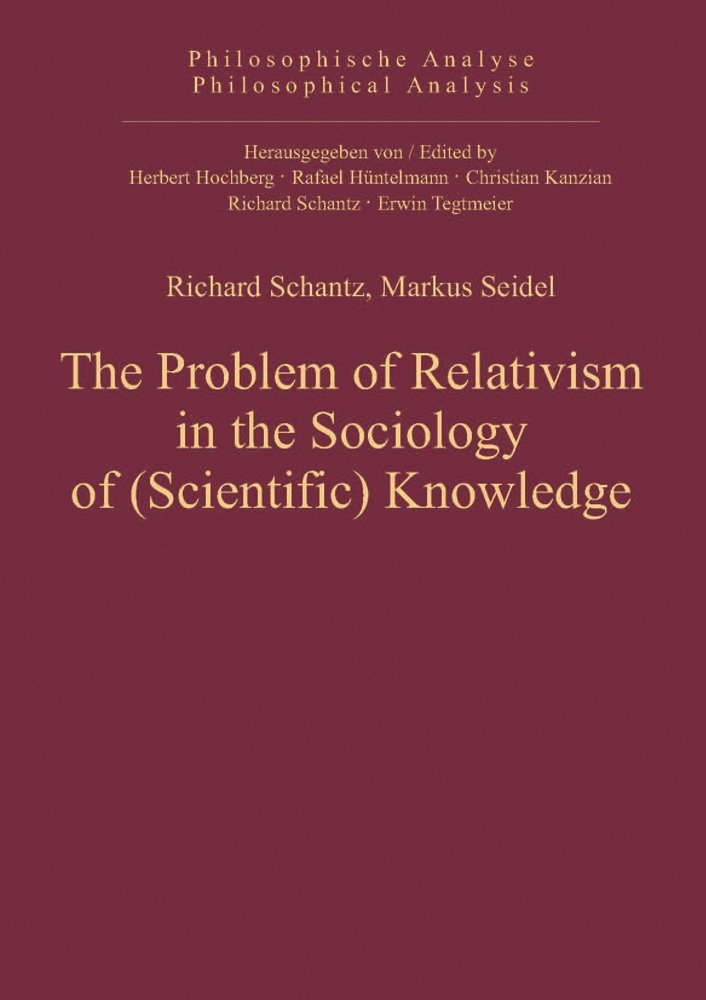 Buy Problem of Relativism in the Sociology of (Scientific) Knowledge (Philosophical Analysis) — BookShops.in
