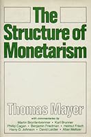 Structure of Monetarism 0393090450 Book Cover