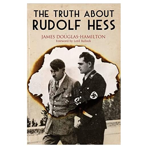The Truth About Rudolf Hess