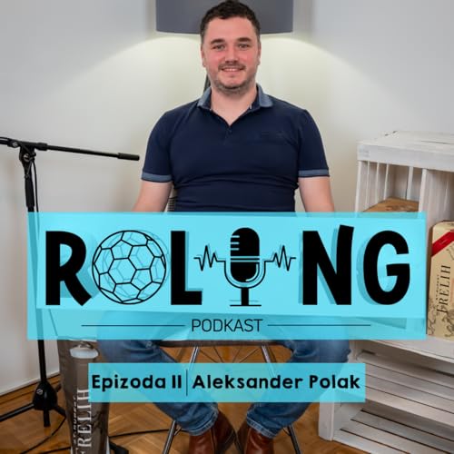 Podkast Roling | Epizoda 11 | Aleksander Polak | Reprezentančni stric iz ozadja
