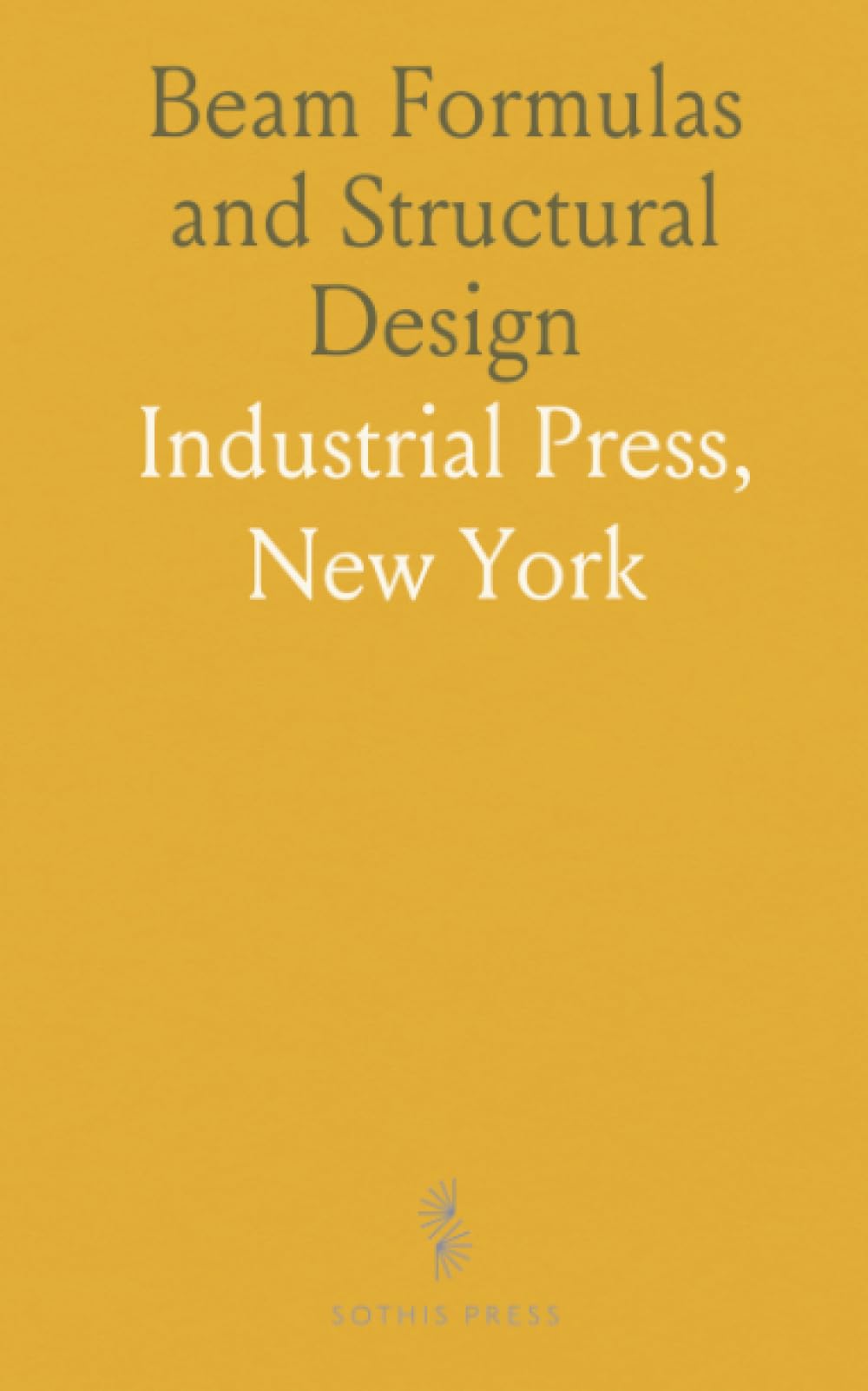 Beam Formulas and Structural Design