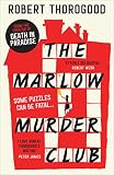 The Marlow Murder Club: The first novel in a gripping new cosy crime and mystery series from the creator of the hit TV series Death in Paradise (The Marlow Murder Club Mysteries) - Robert Thorogood 