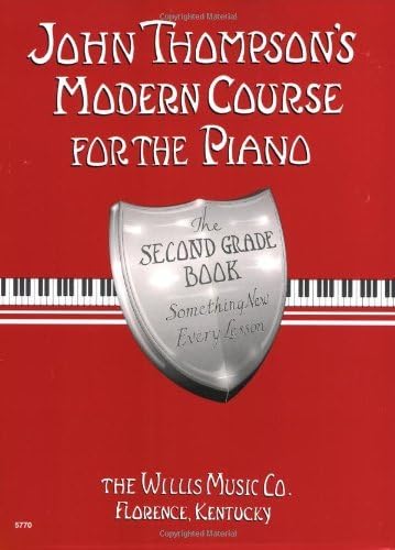 John Thompson's Modern Course for the Piano - Second Grade (Book Only) Kindle Edition