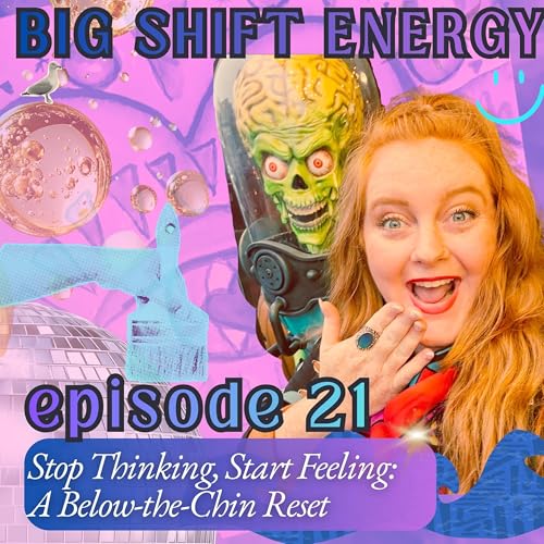 21 Stop Thinking, Start Feeling: A Below-the-Chin Reset