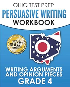 Paperback OHIO TEST PREP Persuasive Writing Workbook Grade 4: Writing Arguments and Opinion Pieces Book