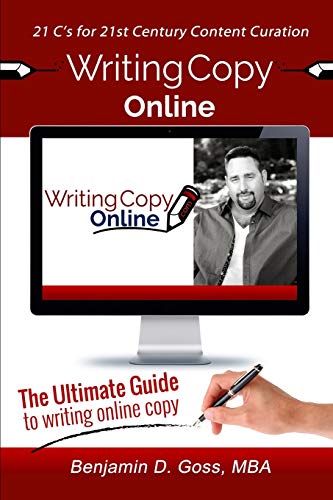 Writing Copy Online: 21 C's of Content Creation & Curation for th...
