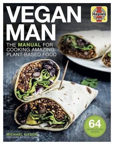 Vegan Man: The manual for cooking amazing plant-based food -