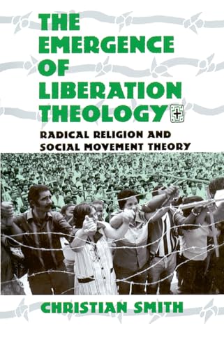 The Emergence of Liberation Theology: Radical Religion and Social Movement Theory