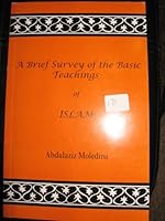 A BRIEF SURVEY OF THE BASIC TEACHINGS OF ISLAM 0978170806 Book Cover