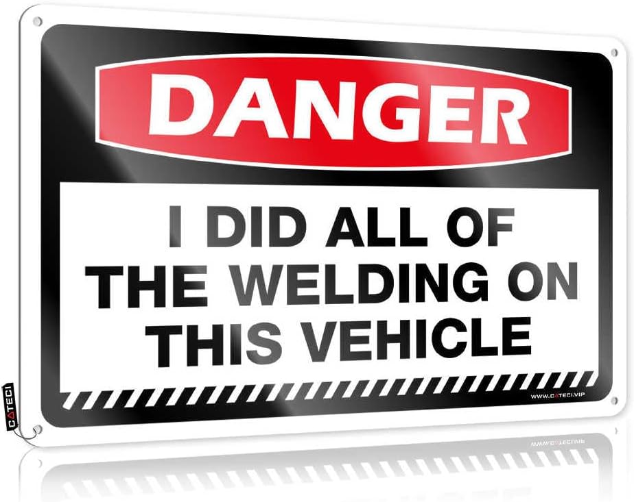 Sarcastic Wall Decor Office Sign Coastal Cowgirl Decor Vintage Tin Sign - Danger I Did All Of The Welding On This Vehicle/Danger With Guns & Lake Signs For Home Decor