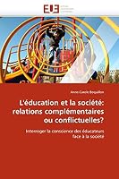 L''éducation Et La Société: Relations Complémentaires Ou Conflictuelles? 6131582912 Book Cover