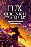 luxottica agordo lavoro  LUX: Chronicle of a Rising: A Spiritual Fantasy Shaped by Rosalía’s Universe (Spanish Edition)