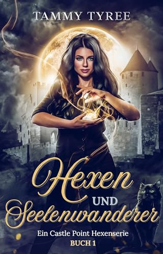 Hexen und Seelenwanderer: Eine paranormale Hexe, ein übernatürlicher Geisterthriller (Die Castle Point Witch-Serie 1) (German Edition)