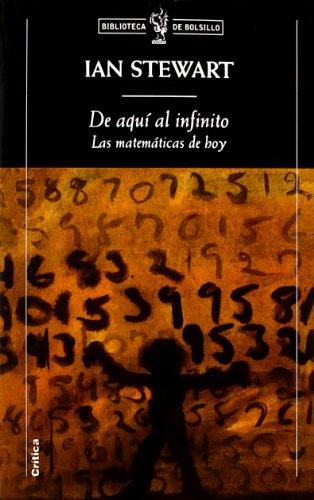 De aquí al infinito: Las matemáticas de hoy (Biblioteca De Bolsillo)