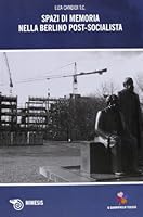 Spazi di memoria nella Berlino post-socialista 8857516172 Book Cover