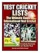 Test Cricket Lists: The Ultimate Guide to International Test Cricket