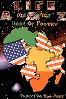 Life : A ~TA~ Z...Book of Poetry 189350400X Book Cover