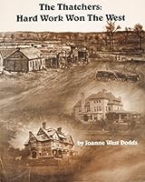 The Thatchers: Hard work won the West 0971584702 Book Cover