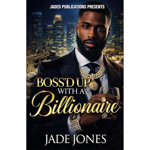 Boss'd Up With A Billionaire Audiolibro Por Jade Jones arte de portada