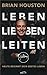 Produktbild Leben. Lieben. Leiten.: Heute beginnt dein bestes Leben.