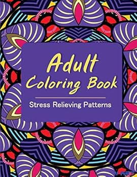 Adult Coloring Book : Coloring Books for Adults : Stress Relieving Patterns