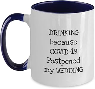 Quarantine Coffee Mug Drinking Because Covid 19 Postponed My Wedding Funny Gift Idea Coffee Cup Two Tone Mug