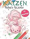 Katzen Malbuch für Kinder: Ein tolles Malbuch für alle Kleinen Katzenliebhaber Malbuch, niedliche und lustige Illustrationsdesigns eines ... Kunsttherapie und Achtsamkeitsmeditation.