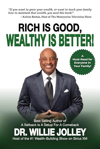 Rich Is Good, Wealthy Is Better!