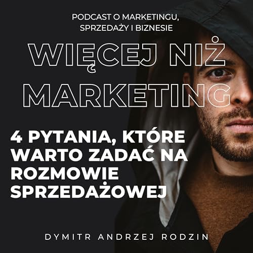 42. BANT: 4 pytania, które warto zadać na rozmowie sprzedażowej