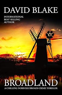 Broadland: A chilling Norfolk Broads crime thriller