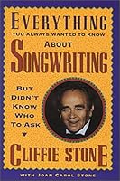 Everything You Always Wanted to Know About Songwriting but Didn't Know Who to Ask 1880152002 Book Cover