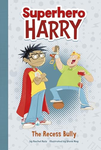 The Recess Bully (Superhero Harry)