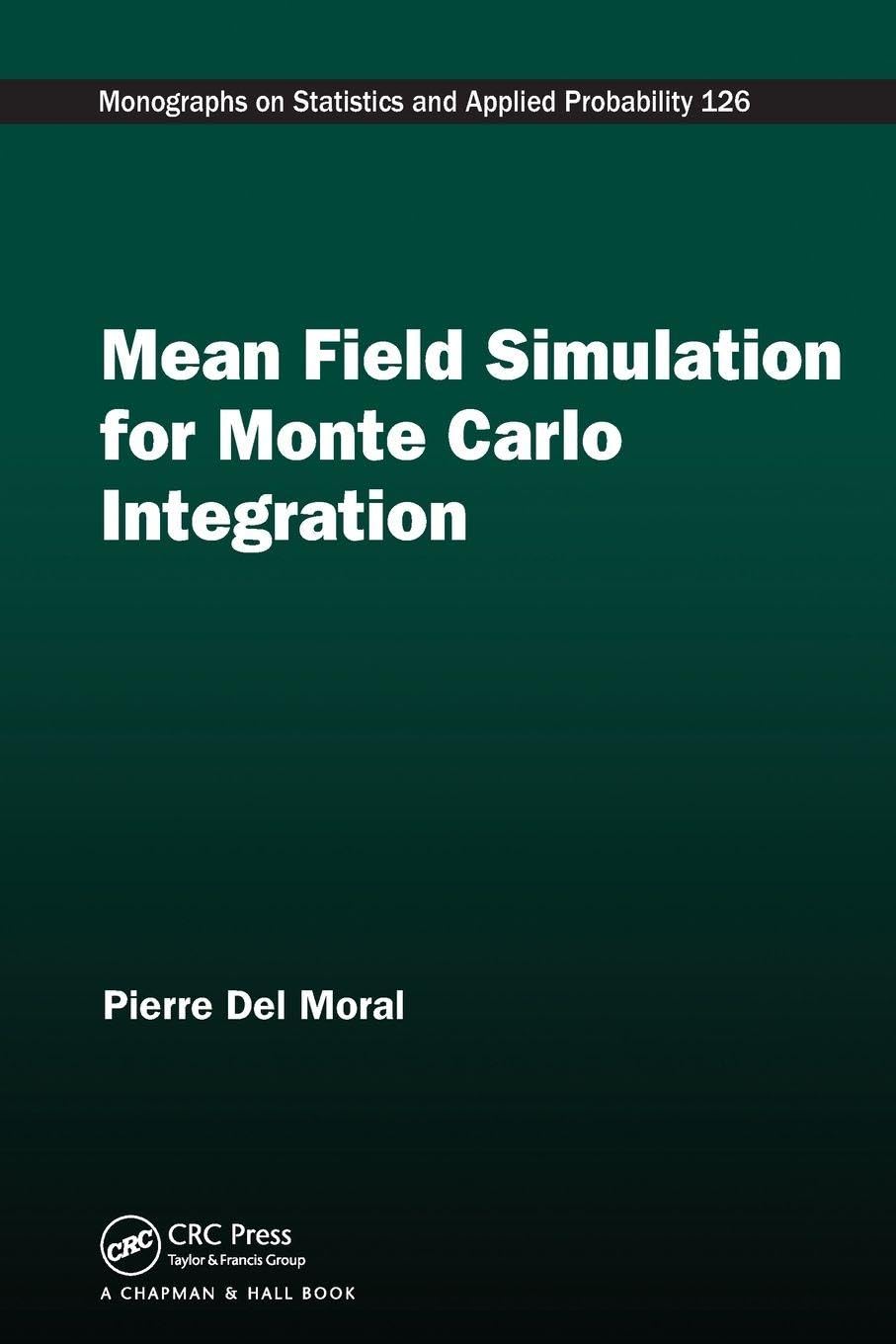 Mean Field Simulation for Monte Carlo Integration - 9781138198739