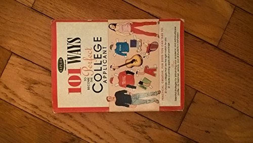 101 Ways to Become a Perfect College Applicant
