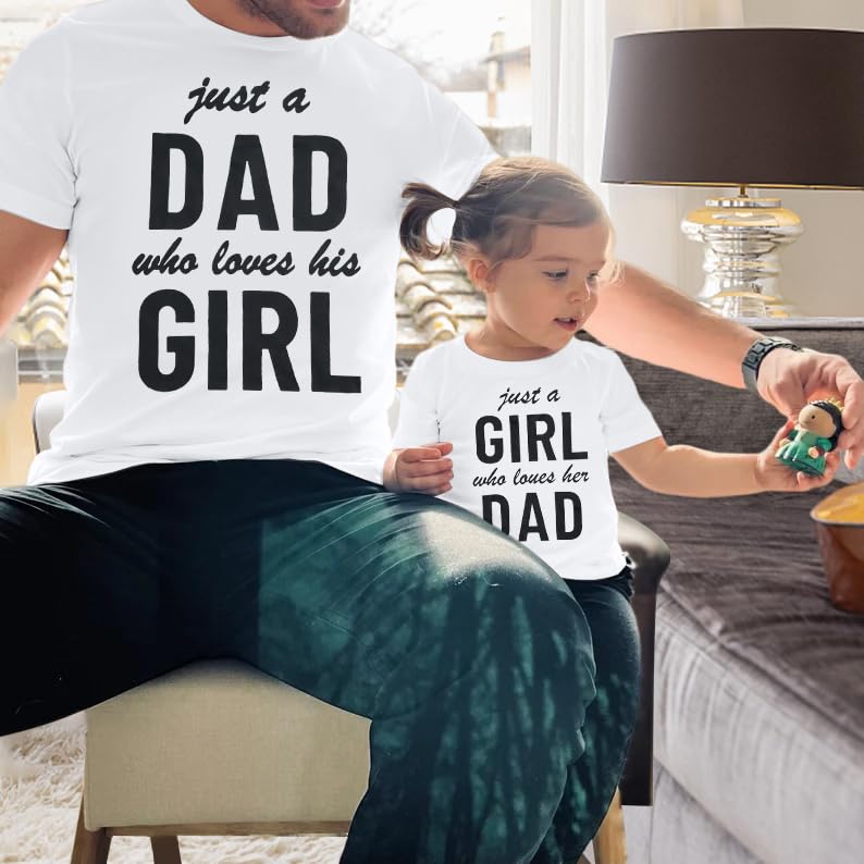 Girl Dad Matching Shirts Just a Dad Who Loves His Girl Tees Daddy and Daughter Outfits Birthday Gifts for Father White4
