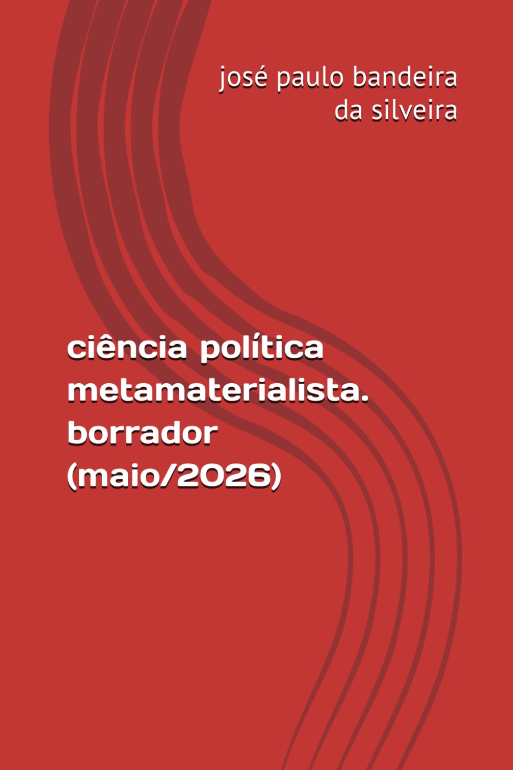 ciência política metamaterialista. borrador (maio/2026)