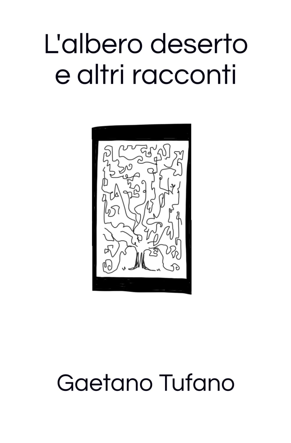 L'albero deserto e altri racconti