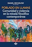  Poblado en llamas. Comunidad y violencia en la mirada filosófica contemporánea (Ventana Abierta)