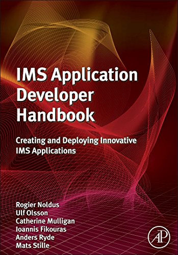 IMS Application Developer's Handbook: Creating and Deploying Innovative IMS Applications