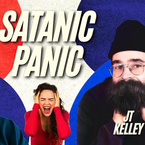 Satanic Panic with JT Kelley on Am I Missing Something