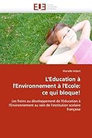 L''education À l''environnement À l''ecole: Ce Qui Bloque! 6131543607 Book Cover