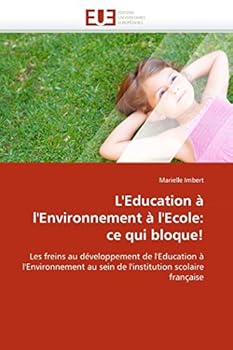 Paperback L''education À l''environnement À l''ecole: Ce Qui Bloque! [French] Book