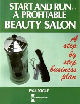 Paperback Start and Run a Profitable Beauty Salon: A Complete Step-By-Step Business Plan Book