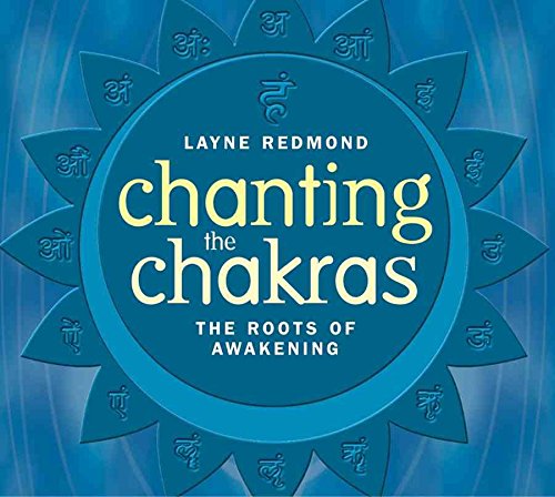 Chanting the Chakras [Audio CD] Layne Redmond