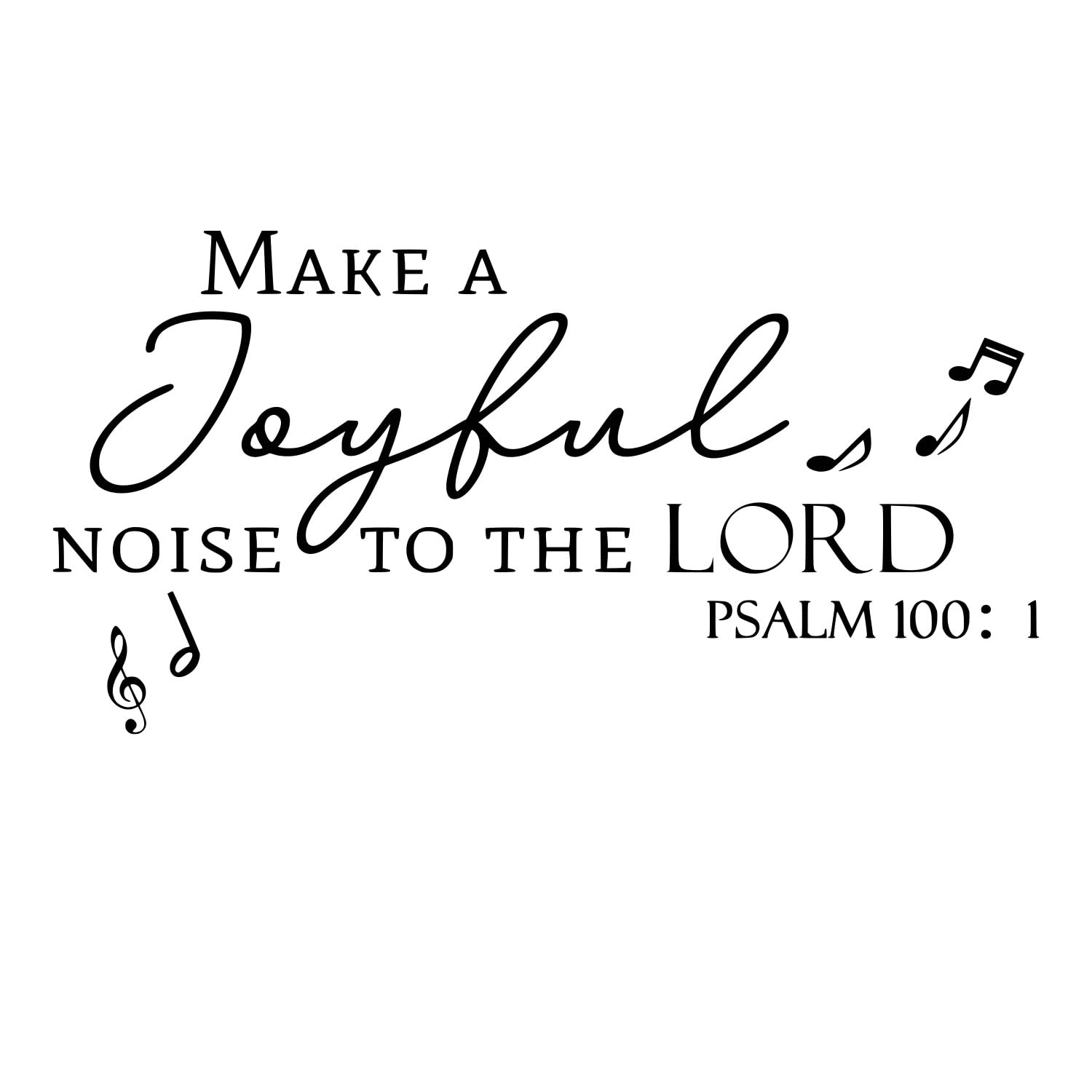 Autocollant vinyle Make a Joyful Noise Lord sticker mural citation