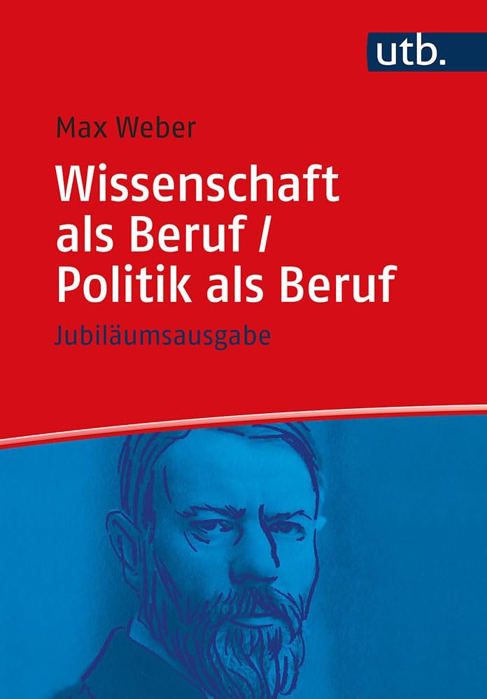Wissenschaft ALS Beruf/ Politik ALS Beruf: Jubilaumsausgabe: 5000 (Utb)