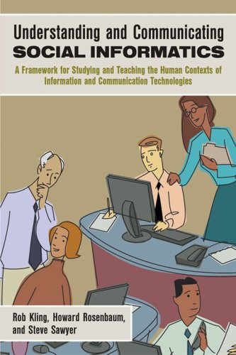 Buy Understanding And Communicating Social Informatics: A Framework For Studying And Teaching The Human Contexts Of Information And Communication Technologies โ BookShops.in
