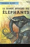  La grande aventure des elephants.