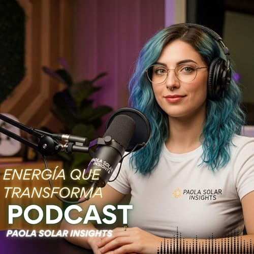 🎧 PODCAST#12 — EMPLEOS VERDES: LA EVOLUCIÓN DEL FUTURO LABORAL | Colombia | #PaolaSolarInsights